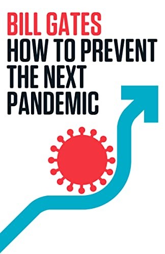 How to Prevent the Next Pandemic by Bill Gates